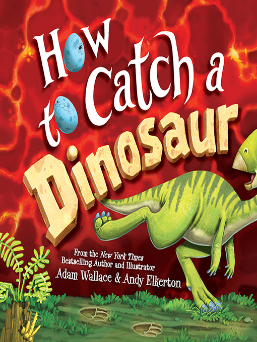 Title details for How to Catch a Dinosaur by Andy Elkerton - Available